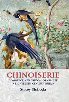 Chinoiserie: Commerce And Critical Ornament In Eighteenth-Century Britain